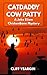CATDADDY COW PATTY: A Jake Eliam ChickenBone Mystery
