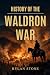 History Of The Waldron War:...