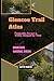 GLENCOE TRAIL ATLAS: FOOTPATHS ACROSS A VALLEY SHAPED BY TIME