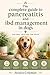 The complete guide to pancreatitis and IBD management in dogs: Natural healing for dogs