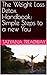 The Weight Loss Detox Handbook: Simple Steps to a new You