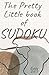 The Pretty Little book of SUDOKU: VOL-3 Easy SUDOKU Puzzle Travel Size 5.5X8.5-A5