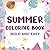 Cute Summer Coloring Book Bold and Easy: Fun Summer Vibes Designs for Girls Teens and Adults. 40+ Single-Sided Bold Designs with Beach, Sunshine, Tropical Flowers & Summer Scenes
