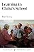 Learning in Christ's School (Puritan Paperbacks)
