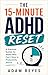 The 15-Minute ADHD Reset: A Practical System for Adults Who Can’t Stick to Productivity Advice