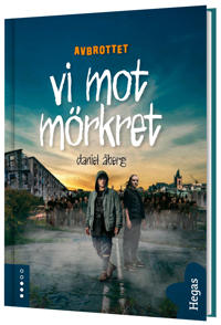 vi mot mörkret (Avbrott, #4)