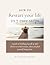 Restart your life in seven easy steps: Break Free from Stagnation, Rebuild Your Confidence, and Create a Clear, Purpose-Driven Life You Love