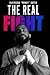 The Real Fight: 5 Rounds to Overcome What Holds Your Life Back