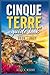 CINQUE TERRE GUIDE BOOK 2026 - 2027: Explore cliff villages, sunset views, hidden beaches, pasta moments, and a breathtaking coastline