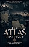 The Atlas Covenant: Volume I: The Inheritance (Atlas Covenant. Book 1)