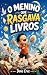 O MENINO QUE RASGAVA LIVROS