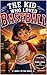 The Kid Who Loved: Baseball