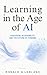 Learning in the Age of AI: : Education, Accessibility, and the Future of Thinking