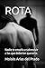 ROTA: Nadie te enseña a sobrevivir a los que deberían quererte. (Spanish Edition)