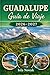GUADALUPE Guía de viaje 2026-2027: Su compañero caribeño esencial para playas, resorts, senderismo, gastronomía, vida nocturna y escapadas isleñas en ... Le Gosier y Marie-Galante (Spanish Edition)