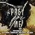 Prey for Me: The Hunt, Book 3