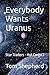 Everybody Wants Uranus: Sta...
