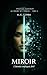 MIROIR L'identité Confisquée 2047: Trilogie Finale Acte 1 (Dystopies Plausibles) (French Edition)