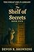 The Shelf of Secrets: A lyrical early reader about honesty, curiosity, and the quiet magic of patience. (The Great Owl’s Library)
