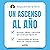 Un ascenso al año: Acciones, hábitos y decisiones que construyen reputación y oportunidades de ascenso dentro de cualquier empresa