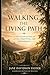 Walking the Living Path: A Drudaoshan Way of Living, Parenting, and Remembering