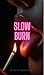 Slow Burn: A Love Story