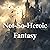 Not-So-Heroic Fantasy: Writer on Demand, Vol. 6