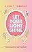 Let Your Light Shine