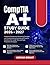CompTIA A+ Core 1 STUDY GUIDE 2026-2027: Hardware Components, Networking Concepts and Troubleshooting Essentials with Practice Questions Full-Length Tests and Exam Preparation Strategies