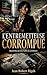 L' Entremetteuse corrompue: Quand Dieu devient l'alibi des prédateurs (French Edition)