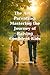 The Art of Parenting: Mastering the Journey of Raising Confident Kids: Unlock the Secrets to Nurturing, Supporting, and Empowering Your Children for ... Parenting for Confident Kids Series Book 3)