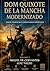 DOM QUIXOTE DE LA MANCHA : MODERNIZADO com Notas Temáticas e Comentários Espirituais (Portuguese Edition)