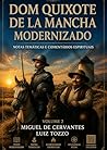 DOM QUIXOTE DE LA MANCHA : MODERNIZADO com Notas Temáticas e Comentários Espirituais (Portuguese Edition)