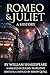 Romeo & Juliet: A History: Being a Definitive Account of the Events That Gave Rise to the Montague-Capulet Accords