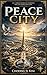 Peace City: The Return of the Celestial King