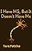 I Have MS, but It Doesn't H...