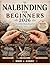 NALBINDING FOR BEGINNERS 2026: The Complete Step-by-Step Guide to Ancient Viking Needle Binding for Making Warm Mittens, Socks, and Timeless Wool Projects