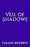Veil of Shadows (The Veil Saga Book 2) Veil of Shadows (The Veil Saga Book 2)