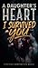 A Daughter's heart: I Survived You