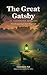 The Great Gatsby (Young Readers Retelling, Illustrated): A Gentle Picture-Book Retelling of the Classic by F. Scott Fitzgerald, with 10 Original Anime-Style Illustrations for Ages 4-8