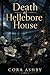 Death at Hellebore House (The Fatal Flora Mysteries Book 6)