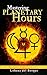Mastering Planetary Hours: Use the right moment and get results!