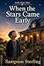 When the Stars Came Early: A sweet story of comfort, bravery, and holding on to hope (Little Hope Tales)