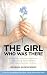 The Girl Who Was There: Surviving Childhood Torture, Reclaiming Womanhood and Learning How to Live