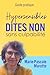 Hypersensibles dites non sans culpabilité: Poser ses limites, se protéger émotionnellement et retrouver son énergie (French Edition)