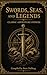Swords, Seas, and Legends: Classic Adventure Stories