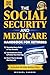 The Social Security & Medicare Handbook for Retirees: A Step-by-Step Guide to Maximize Your Benefits, Cut Healthcare Costs, and Protect Your Nest Egg Even if You Are Already Late