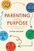 Parenting with Purpose: Fiv...