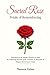 The Sacred Rose: Petals of Remembering: Transmissions & Somatic practices to Heal the Primordial Wounds of the Feminine & Masculine & Deepen Sacred Inner Union