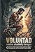 Voluntad contra alcohol y drogas (Spanish Edition)